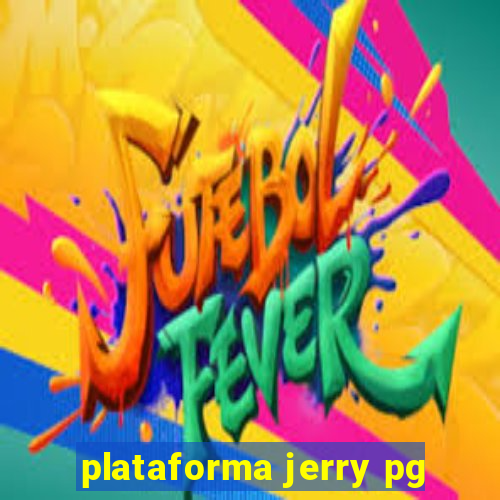 plataforma jerry pg